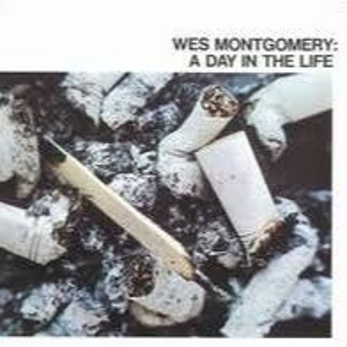 WES MONTGOMERY "A DAY IN THE LIFE"