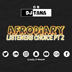 #AfroDiary Listeners Choice PT2 | Afrobeats Mix