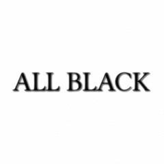 ALL BLACK