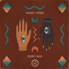 EDGR, XYSM - Piano Man