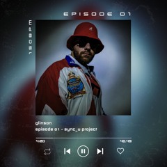 EPISODE 01 - SYNC_U PROJECT