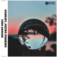 Overjoy & Pietro Pinheiro - Turn Around (Remix)