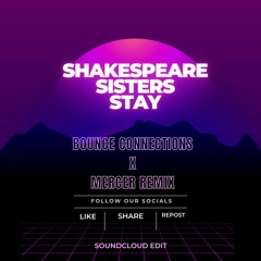 Shakespeare sisters stay Bounce Connection x Mercer Remix