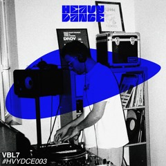 VBL7 - Podcast #HVYDCE003