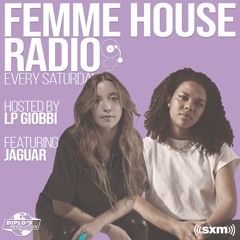LP Giobbi presents Femme House Radio: Episode 015 with Jaguar