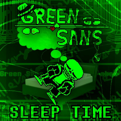 Stream GREEN SANS FIGHT, SLEEP TIME by Kasyan