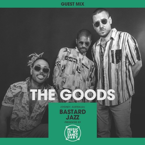 MIMS Guest Mix: THE GOODS (Australia, Bastard Jazz)