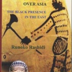 VIEW [KINDLE PDF EBOOK EPUB] African Star over Asia: The Black Presence in the East by  Runoko Rashi