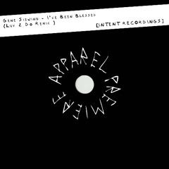 APPAREL PREMIERE: Gene Siewing - I've Been Blessed (Luv 2 Do Remix) [Intent Recordings]