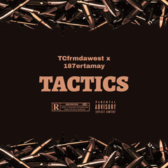 TCfrmdawest ft. 187ertamay - Tactics