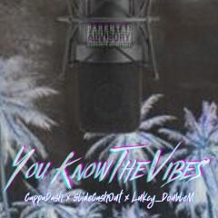 You Kno The Vibes(Man Hunt)  CappaDash x SlideCashOut