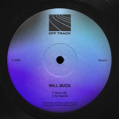 PREMIERE: Will Buck - You're My [Off Track Recordings]