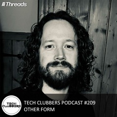 Other Form - Tech Clubbers Podcast #209