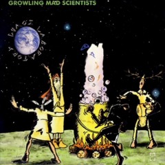 Growling Mad Scientists  - I'll Be Back