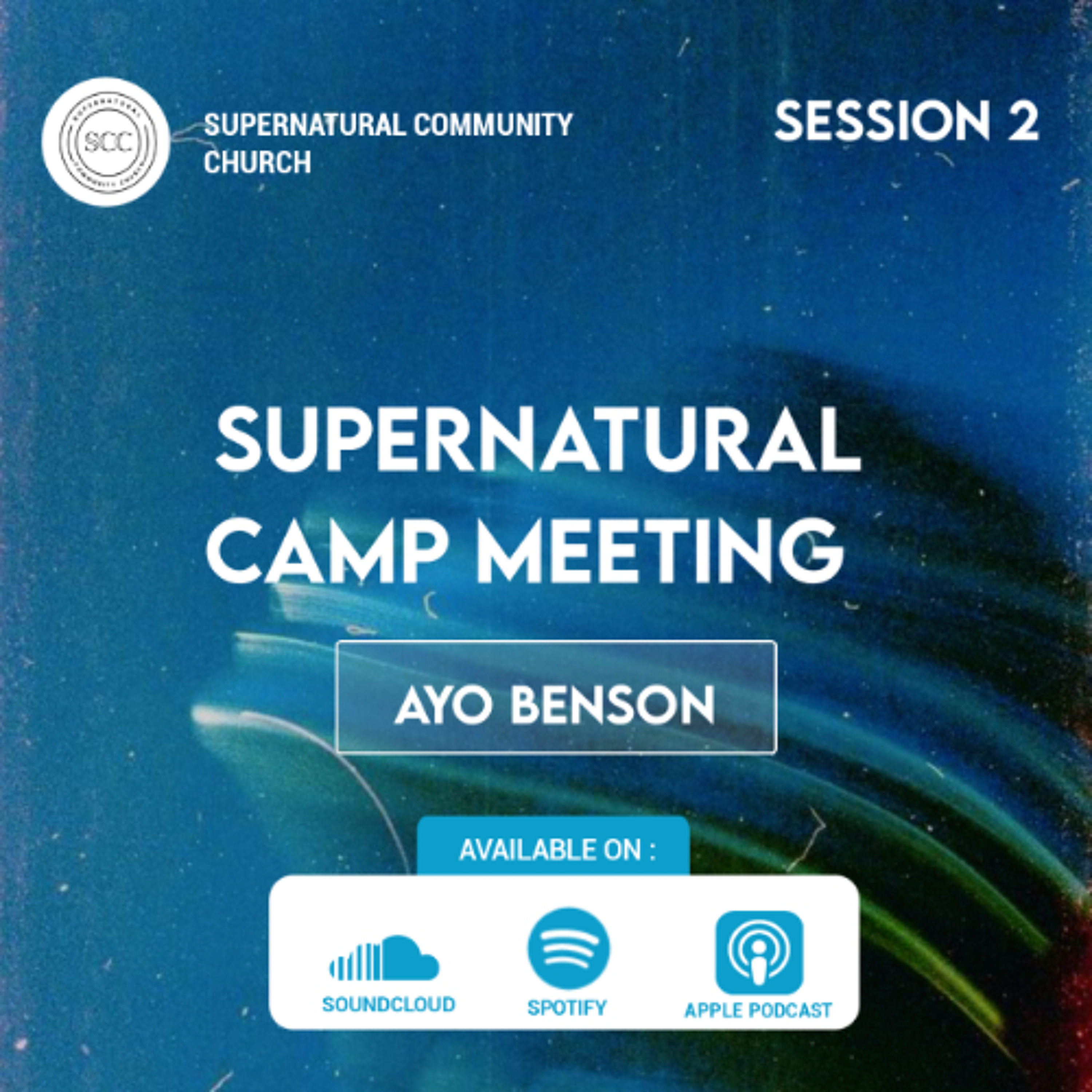 Supernatural Camp Meeting Session 2