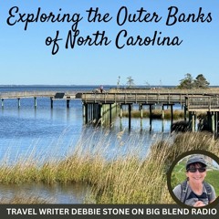 Debbie Stone - Exploring the Outer Banks of North Carolina