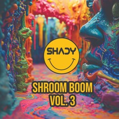 SHADY - SHROOM BOOM Vol. 3