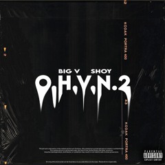 B!G V x SHOY - O.H.V.N.2 (Prod. AnswerInc)