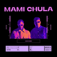 Jhayco & Quevedo - Mamichula (Izan Remix)