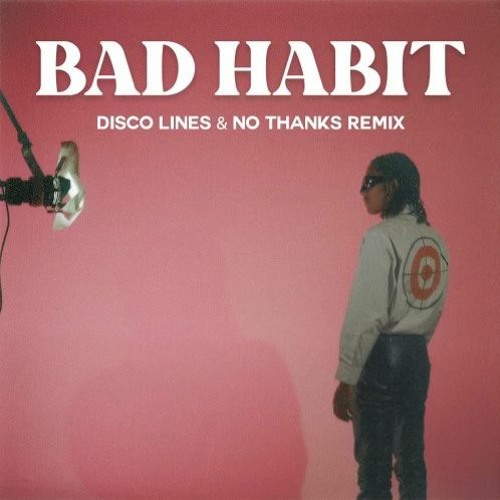 Steve Lacy - Bad Habit (Disco Lines & No Thanks Remix)