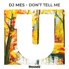 Dj Mes - Don't Tell Me