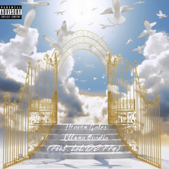 Heaven Gates (Ellona Ovadia x LiL DEFFy)