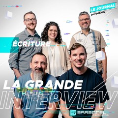 La GRANDE interview du collectif d'Écriture ! - Podcast 16/10