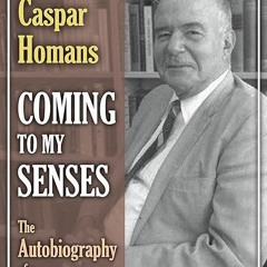 ✔read❤ Coming to My Senses: The Autobiography of a Sociologist