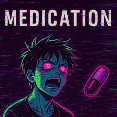 Medication