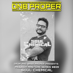 Midweek Masters Series #028***Soul Chemical***