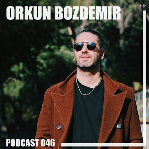 AIRCAST 046 | ORKUN BOZDEMIR