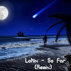 Ólafur Arnalds feat. Arnór Dan - So Far  (Lokix Remix)