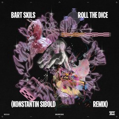 Bart Skils - Roll the Dice [Konstantin Sibold Remix] [Drumcode]