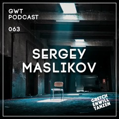 GWT Podcast  by Sergey Maslikov / 063