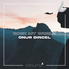 Onur Dincel - Rock My World (Original Mix)