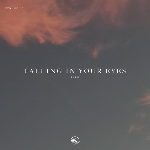 birø - Falling In Yøur Eyes