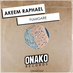 Akeem Raphael - Fumigare (Radio Edit) [ONAKO347]