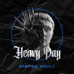 Mister Monj - Heavy Day