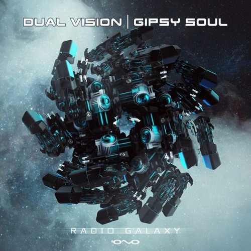 Stream Dual Vision & Gipsy Soul - Radio Galaxy by DUΛL VISION | Listen  online for free on SoundCloud
