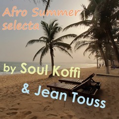 Afro Summer Selecta by Jean Toussaint & Soul Koffi
