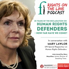 In conversation with Mary Lawlor - 25 years of the Declaration on Human Rights Defenders