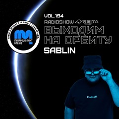 Sablin -  Vihodim Na Orbitu Vol.194