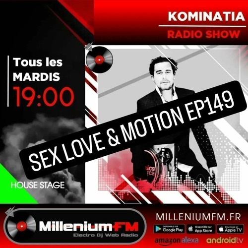 Kominatia - Sex Love & Motion Ep149