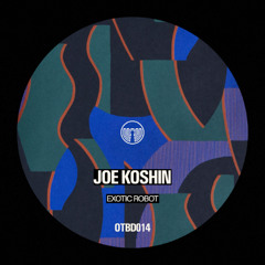 Joe Koshin - Exotic Robotic (clip)