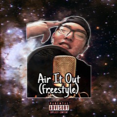 Air It Out Freestyle (Prod. brandon)