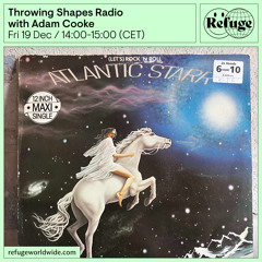 Throwing Shapes Radio - Adam Cooke  - 19 Dec 2025