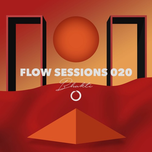 Flow Sessions 020 - Bhakti