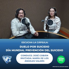 Cápsula Día Mundial Prevención del Suicidio Duelo por Suicidio