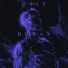 Only Human