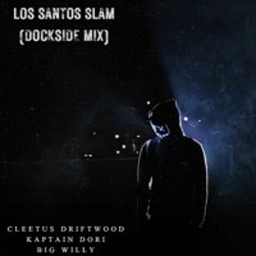 Stream Los Santos Slam (Dockside Mix) by Kaptain Dori | Listen online ...